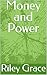 Money and Power