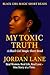 My Toxic Truth by Jordan Lane