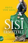 Sisi ermittelt – Tod in Schönbrunn: Kriminalroman (Sisi-Krimi 2) (German Edition) Sisi ermittelt – Tod in Schönbrunn: Kriminalroman (Sisi-Krimi 2) (German Edition)