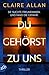 Du gehörst zu uns: Sie suchte Freundinnen. Und fand die Gefahr. (German Edition)