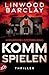 Komm spielen: Thriller (German Edition)