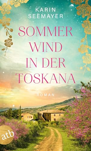 Sommerwind in der Toskana: Roman (German Edition)