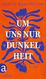 Um uns nur Dunkel...