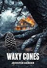 Waxy Cones by Jennifer  Mercer