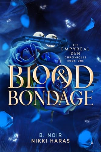 Blood & Bondage (The Empyreal Den Chronicles)