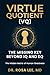 Virtue Quotient (VQ): The M...