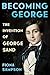 Becoming George: The Invent...