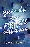 Quando due pianeti collidono (Italian Edition)