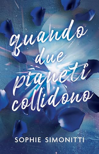 Quando due pianeti collidono (Italian Edition)