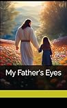 My Father's Eyes My Father's Eyes