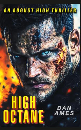 HIGH OCTANE (August High Thrillers)