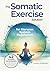 The Somatic Exercise Solution for Nervous System Regulation by Lauren Anderson