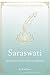 Saraswati: Awaken Your Crea...