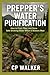 PREPPER’S WATER PURIFICATIO...