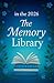 in the 2026 The Memory Libr...