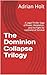 The Dominion Collapse Trilo...