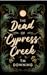 The Dead of Cypress Creek by T.M. Downing The Dead of Cypress Creek by T.M. Downing