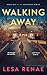 Walking Away (The Vanishing Series Book 1)
