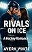 Rivals on Ice: A Hockey Rom...