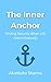 The Inner Anchor: Finding S...