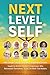 Next Level Self: Real Chang...