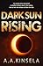 Dark Sun Rising by A.A. Kinsela