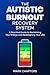 The Autistic Burnout Recovery System by Mark Chapters