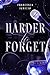 Harder to Forget (The Harder Series) (Italian Edition)