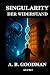 SINGULARITY - DER WIDERSTAND: KI Dystopie Techno-Thriller (Singularity - Deutsche Ausgabe)