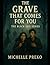 The Grave That Comes For You by Michelle Preko