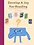 Develop A Joy For Reading by Yvette Long