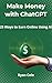 Make Money with ChatGPT: 25...
