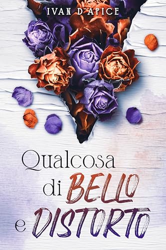 Qualcosa di bello e distorto (Italian Edition)