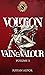 Volume 3: VOLITION: A Humorous Historical Spy Thriller of Heists & Revolutionary Intrigue (Vain & Valour)