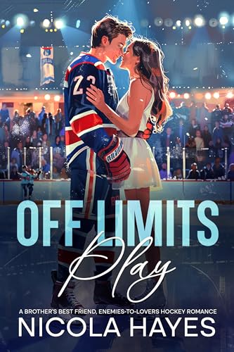 Off-Limits Play: A brother’s best friend, enemies-to-lovers hockey romance (Renegades Ice Hockey Romance Series Book 1)