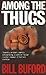 Among The Thugs by Bill Buford