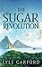 The Sugar Revolution (The E...