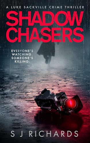 Shadow Chasers: An Enthralling British Crime Thriller (Luke Sackville Crime Thrillers Book 11)