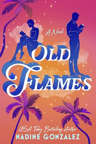 Old Flames: A Novel (Kindle Edition)