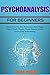 PSYCHOANALYSIS FOR BEGINNER...