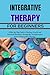 INTEGRATIVE THERAPY FOR BEG...