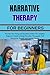 NARRATIVE THERAPY FOR BEGIN...