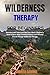 WILDERNESS THERAPY FOR BEGI...