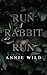 Run Rabbit Run: A Dark Romance (Blood and Burrows Dark Romance Duet Book 1)
