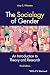 The Sociology of Gender: An Introduction to Theory and Research