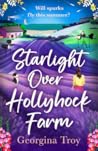Starlight Over Hollyhock Farm by Georgina Troy