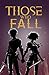 Those Who Fall: The Rise & ...
