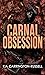 Carnal Obsession (Insidious Obsession #4)