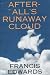 After-All's Runaway Cloud by Francis Edwards