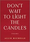 Don't Wait to Lig...